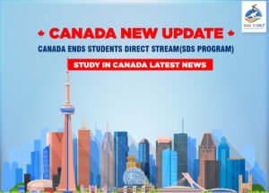 Read more about the article Canada Ends SDS Program | Canada New Update | Study in Canada Latest News